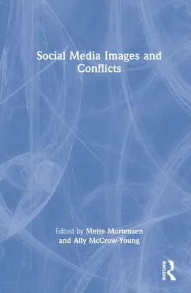 Mortensen / McCrow-Young |  Social Media Images and Conflicts | Buch |  Sack Fachmedien