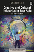 Moeran |  Creative and Cultural Industries in East Asia | Buch |  Sack Fachmedien