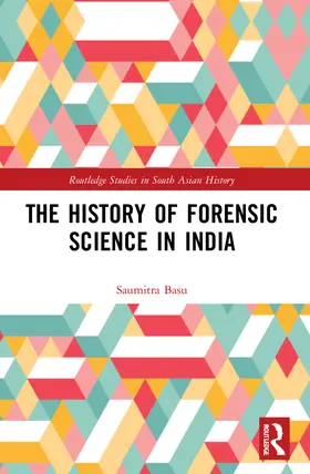Basu |  The History of Forensic Science in India | Buch |  Sack Fachmedien