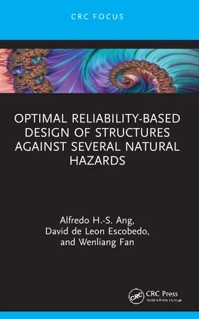 Ang / Escobedo / Fan |  Optimal Reliability-Based Design of Structures Against Several Natural Hazards | Buch |  Sack Fachmedien