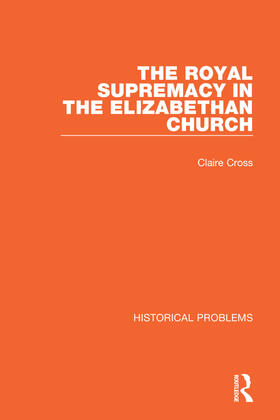 Cross |  The Royal Supremacy in the Elizabethan Church | Buch |  Sack Fachmedien