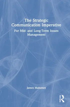 Mahoney |  The Strategic Communication Imperative | Buch |  Sack Fachmedien