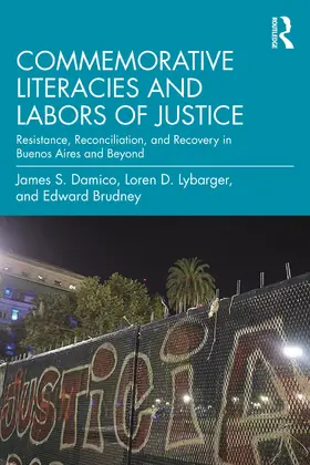 Damico / Lybarger / Brudney |  Commemorative Literacies and Labors of Justice | Buch |  Sack Fachmedien