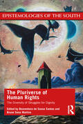 Santos / De Sousa Santos / Martins |  The Pluriverse of Human Rights: The Diversity of Struggles for Dignity | Buch |  Sack Fachmedien