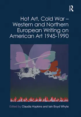 Hopkins / Whyte |  Hot Art, Cold War – Western and Northern European Writing on American Art 1945-1990 | Buch |  Sack Fachmedien
