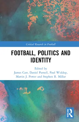 Carr / Parnell / Widdop | Football, Politics and Identity | Buch | 978-1-032-01232-2 | sack.de