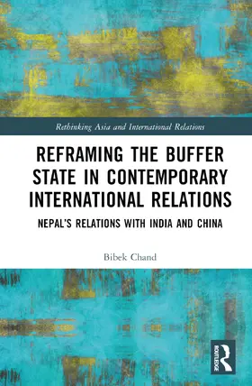 Chand |  Reframing the Buffer State in Contemporary International Relations | Buch |  Sack Fachmedien