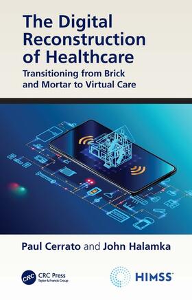 Cerrato / Halamka | The Digital Reconstruction of Healthcare | Buch | 978-1-03-201513-2 | sack.de