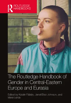 Fábián / Johnson / Lazda |  The Routledge Handbook of Gender in Central-Eastern Europe and Eurasia | Buch |  Sack Fachmedien