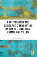 McMurry |  Participation and Democratic Innovation under International Human Rights Law | Buch |  Sack Fachmedien