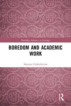 Finkielsztein |  Boredom and Academic Work | Buch |  Sack Fachmedien