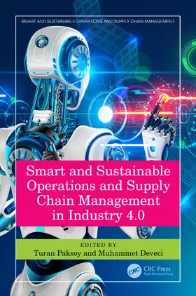 Paksoy / Deveci | Smart and Sustainable Operations and Supply Chain Management in Industry 4.0 | Buch | 978-1-032-01844-7 | sack.de