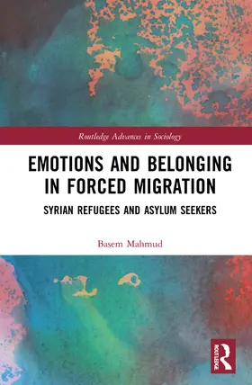 Mahmud |  Emotions and Belonging in Forced Migration | Buch |  Sack Fachmedien