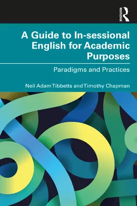 Tibbetts / Chapman |  A Guide to In-sessional English for Academic Purposes | Buch |  Sack Fachmedien