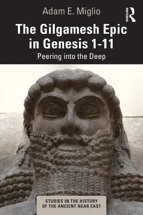 Miglio |  The Gilgamesh Epic in Genesis 1-11 | Buch |  Sack Fachmedien