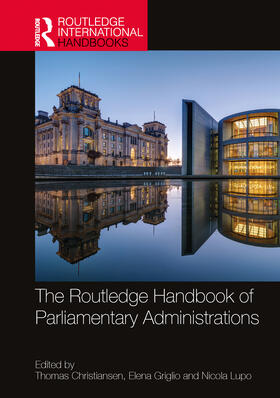 Griglio / Christiansen / Lupo |  The Routledge Handbook of Parliamentary Administrations | Buch |  Sack Fachmedien