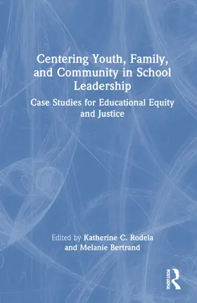 Rodela / Bertrand |  Centering Youth, Family, and Community in School Leadership | Buch |  Sack Fachmedien