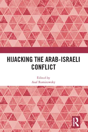 Romirowsky |  Hijacking the Arab-Israeli Conflict | Buch |  Sack Fachmedien