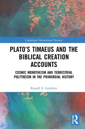 Gmirkin |  Plato's Timaeus and the Biblical Creation Accounts | Buch |  Sack Fachmedien