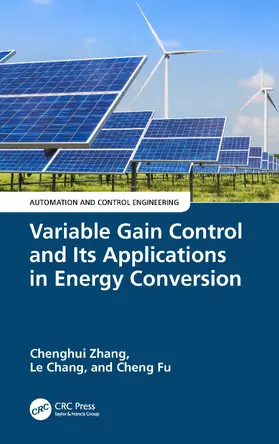 Zhang / Chang / Fu |  Variable Gain Control and Its Applications in Energy Conversion | Buch |  Sack Fachmedien