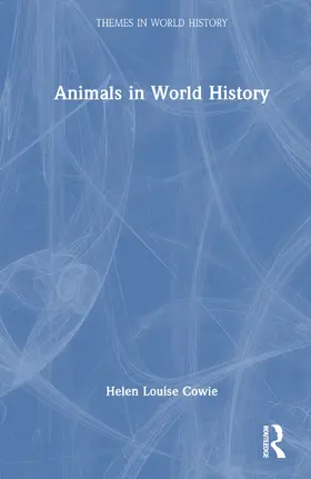 Cowie |  Animals in World History | Buch |  Sack Fachmedien