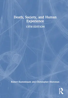Kastenbaum / Moreman |  Death, Society, and Human Experience | Buch |  Sack Fachmedien