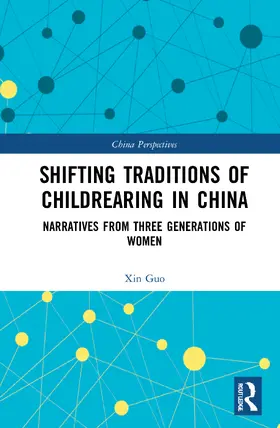 Guo |  Shifting Traditions of Childrearing in China | Buch |  Sack Fachmedien