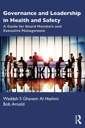 S. Ghanem Al Hashmi / Arnold |  Governance and Leadership in Health and Safety | Buch |  Sack Fachmedien
