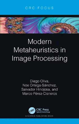 Oliva / Ortega-Sánchez / Hinojosa |  Modern Metaheuristics in Image Processing | Buch |  Sack Fachmedien