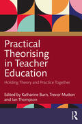 Thompson / Burn / Mutton |  Practical Theorising in Teacher Education | Buch |  Sack Fachmedien