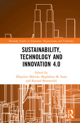 Makiela / Stuss / Borowiecki | Sustainability, Technology and Innovation 4.0 | Buch | 978-1-03-202590-2 | sack.de