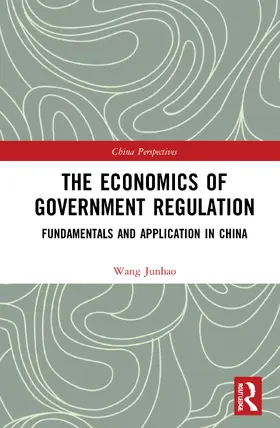 Junhao |  The Economics of Government Regulation | Buch |  Sack Fachmedien