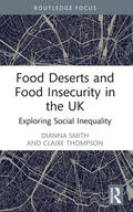 Thompson / Smith |  Food Deserts and Food Insecurity in the UK | Buch |  Sack Fachmedien