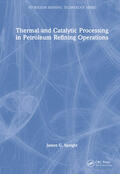 Speight |  Thermal and Catalytic Processing in Petroleum Refining Operations | Buch |  Sack Fachmedien