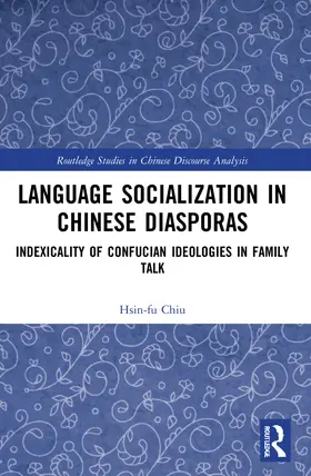Chiu |  Language Socialization in Chinese Diasporas | Buch |  Sack Fachmedien