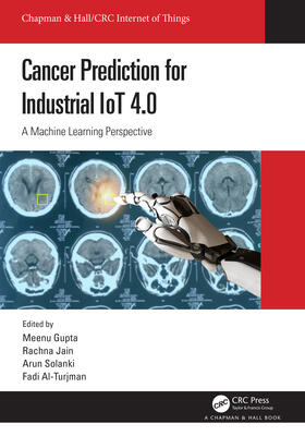 Gupta / Jain / Solanki | Cancer Prediction for Industrial IoT 4.0 | Buch | 978-1-03-202878-1 | sack.de