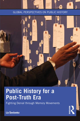 Sevcenko |  Public History for a Post-Truth Era | Buch |  Sack Fachmedien