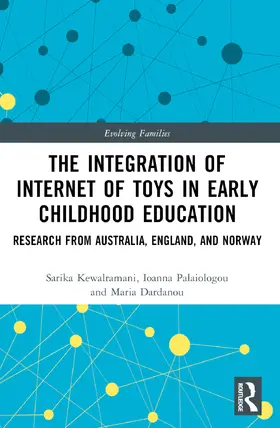 Kewalramani / Palaiologou / Dardanou |  The Integration of Internet of Toys in Early Childhood Education | Buch |  Sack Fachmedien