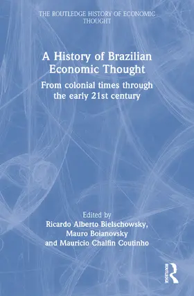 Bielschowsky / Boianovsky / Coutinho |  A History of Brazilian Economic Thought | Buch |  Sack Fachmedien