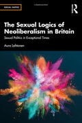 Lehtonen |  The Sexual Logics of Neoliberalism in Britain | Buch |  Sack Fachmedien