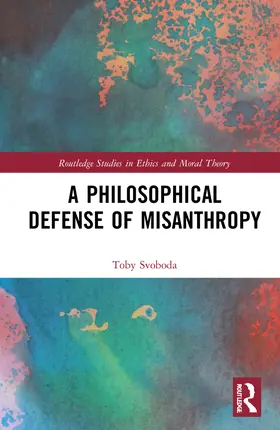 Svoboda |  A Philosophical Defense of Misanthropy | Buch |  Sack Fachmedien