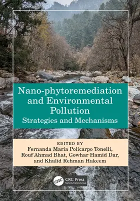 Maria Policarpo Tonelli / Ahmad Bhat / Hamid Dar |  Nano-phytoremediation and Environmental Pollution | Buch |  Sack Fachmedien