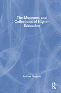 Simpson |  The Museums and Collections of Higher Education | Buch |  Sack Fachmedien