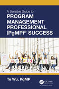 Wu |  The Sensible Guide to Program Management Professional (Pgmp)(R) Success | Buch |  Sack Fachmedien