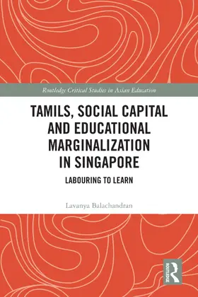Balachandran |  Tamils, Social Capital and Educational Marginalization in Singapore | Buch |  Sack Fachmedien