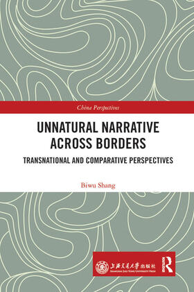 Shang |  Unnatural Narrative Across Borders | Buch |  Sack Fachmedien