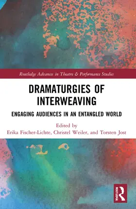 Fischer-Lichte / Weiler / Jost |  Dramaturgies of Interweaving | Buch |  Sack Fachmedien