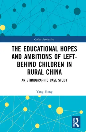 Hong |  The Educational Hopes and Ambitions of Left-Behind Children in Rural China | Buch |  Sack Fachmedien