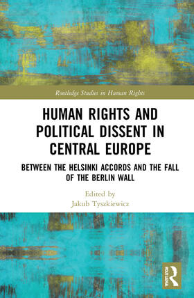 Tyszkiewicz |  Human Rights and Political Dissent in Central Europe | Buch |  Sack Fachmedien