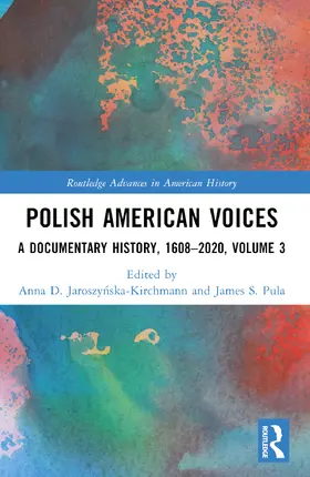 Jaroszynska-Kirchmann / Pula |  Polish American Voices | Buch |  Sack Fachmedien